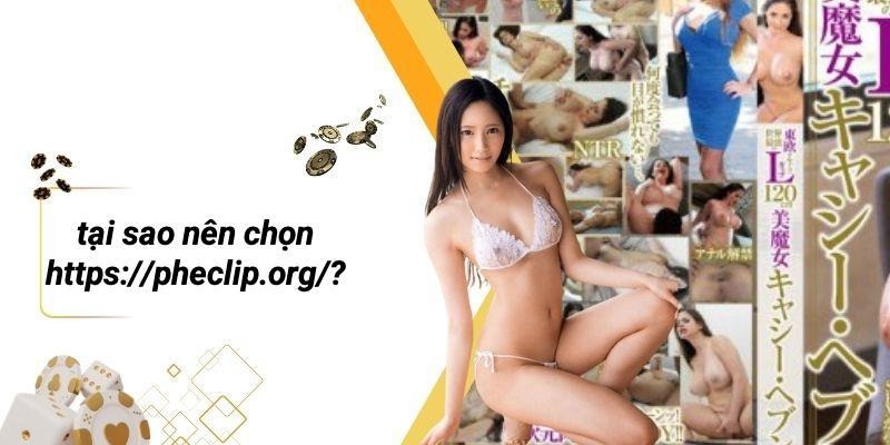 Tại Sao Nên Chọn Https://pheclip.org/?