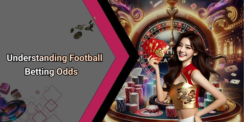 Understanding Football Betting Odds