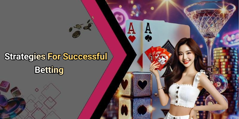 Strategies For Successful Betting
