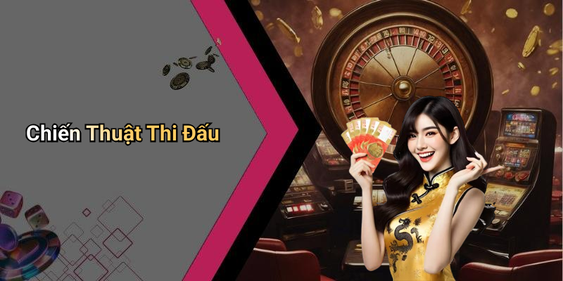 Chiến Thuật Thi Đấu