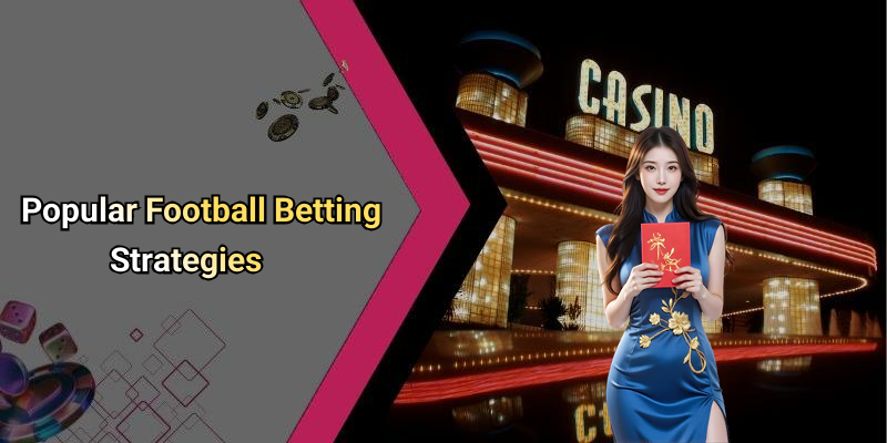 Popular Football Betting Strategies