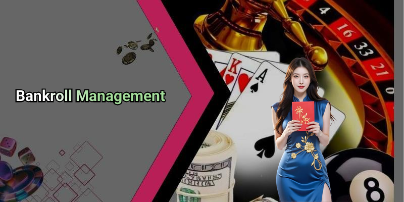 Bankroll Management
