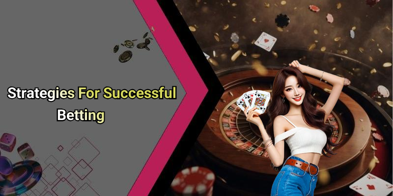 Strategies For Successful Betting