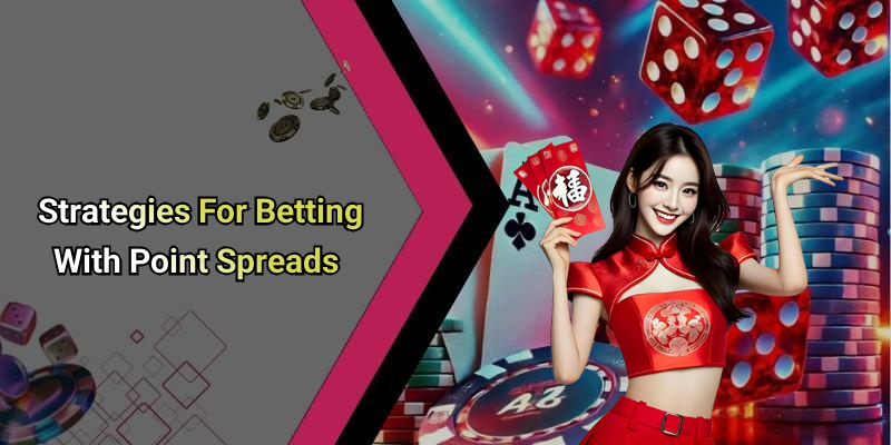 Strategies For Betting With Point Spreads