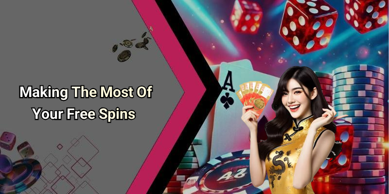 Making The Most Of Your Free Spins