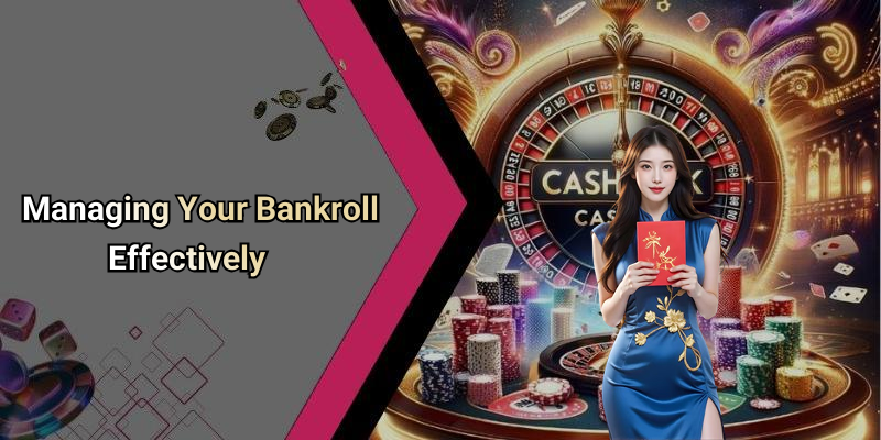 Managing Your Bankroll Effectively