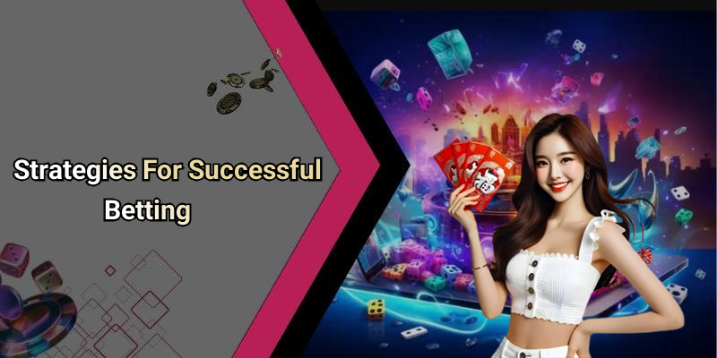Strategies For Successful Betting