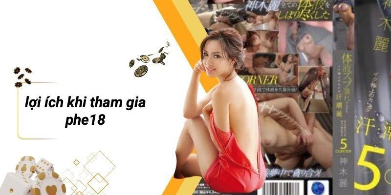Lợi Ích Khi Tham Gia PHE18
