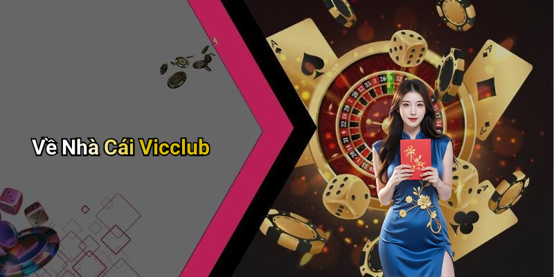 Về Nhà Cái Vicclub