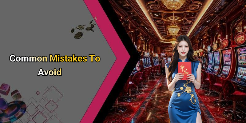 Common Mistakes To Avoid