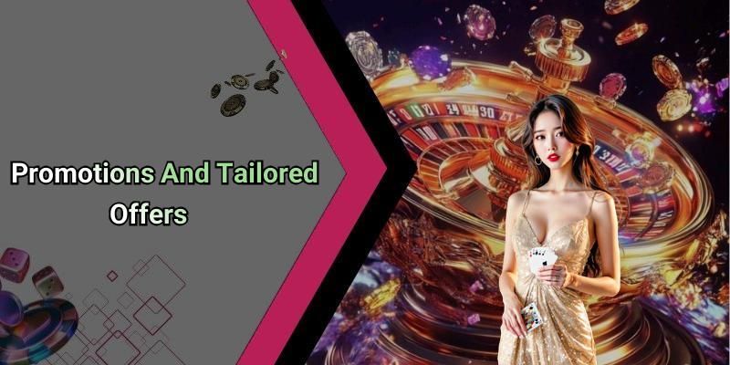 Promotions And Tailored Offers