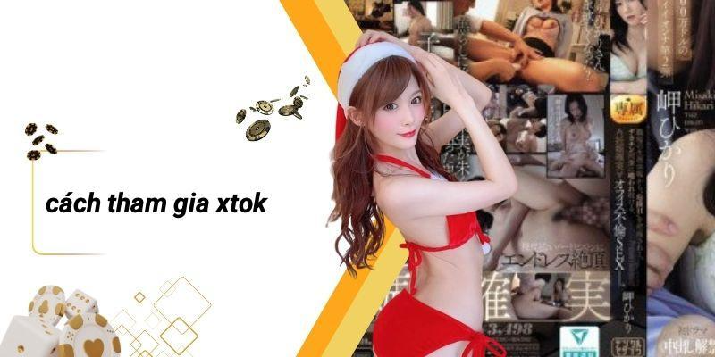 Cách Tham Gia XTOK